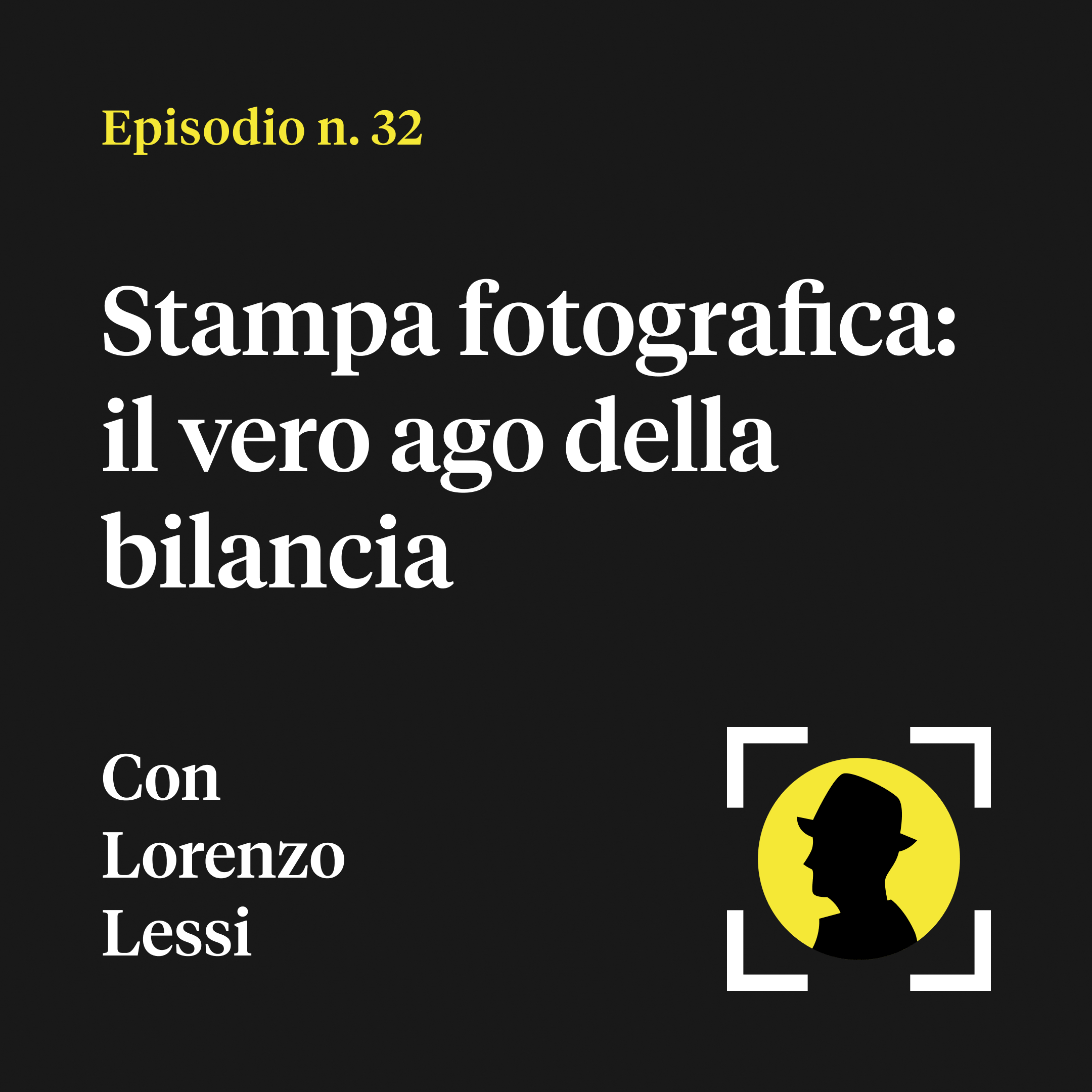 Stampa fotografica: il vero ago della bilancia - con Lorenzo Lessi