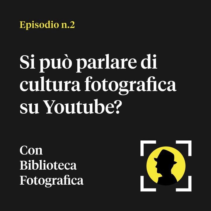 Si può parlare di cultura fotografica su Youtube? — Con Biblioteca Fotografica