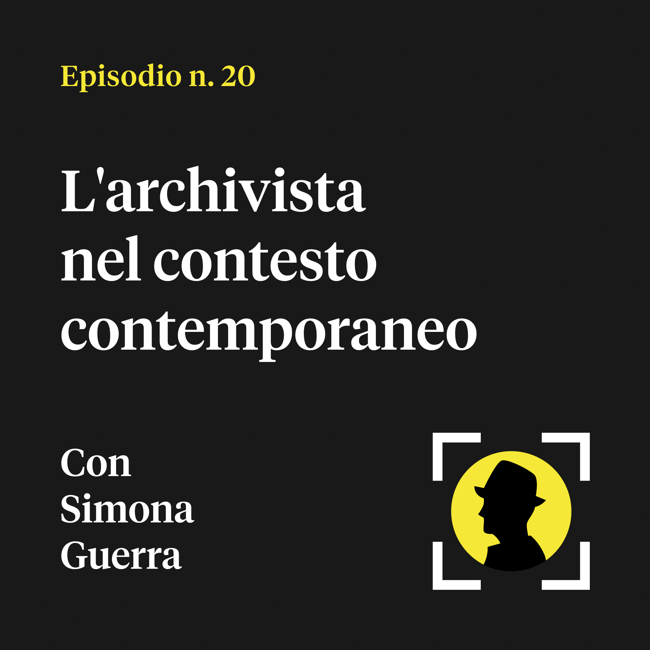 L'archivista nel contesto contemporaneo - con Simona Guerra