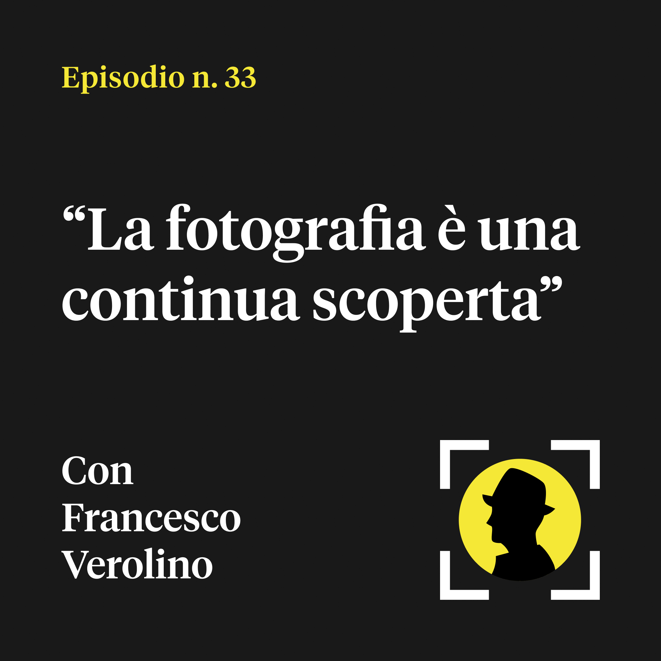 "La fotografia è una continua scoperta" - con Francesco Verolino