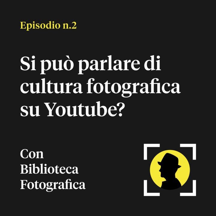 Si può parlare di cultura fotografica su Youtube? — Con Biblioteca Fotografica