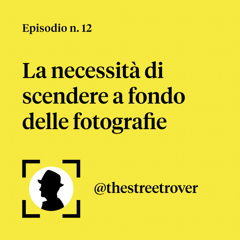 La necessità di scendere a fondo delle fotografie