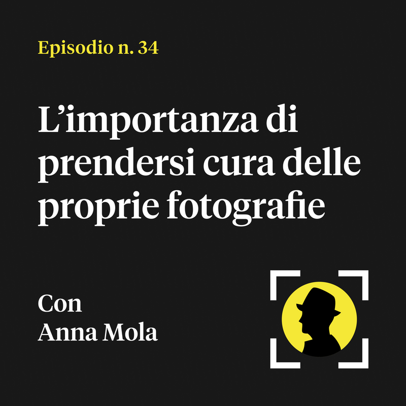 L’importanza di prendersi cura delle proprie fotografie - con Anna Mola (di amphotoideas)