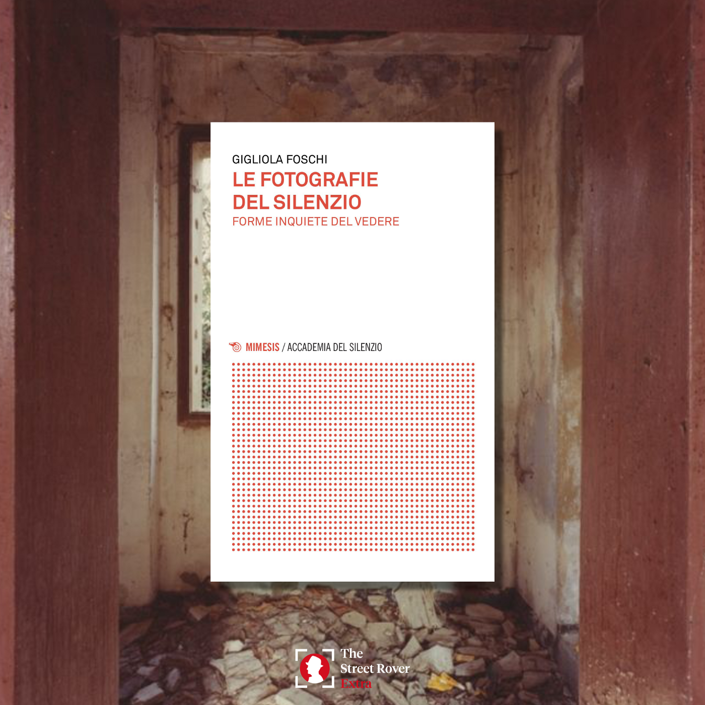 Due parole su “Le fotografie del silenzio”, di Gigliola Foschi.